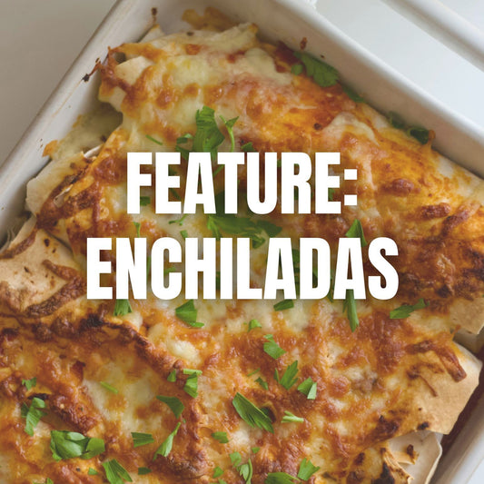 Enchiladas - August Monthly Feature - 21 Aug 2026