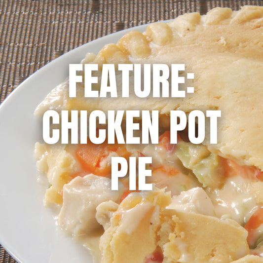 Chicken Pot Pie - October Monthly Feature - 23 Oct 2026